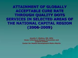 Amelia C. Medina, MD, MPH Head, Infectious Disease Prevention and Control Cluster