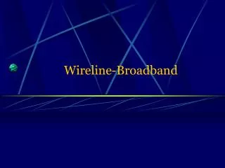 Wireline-Broadband