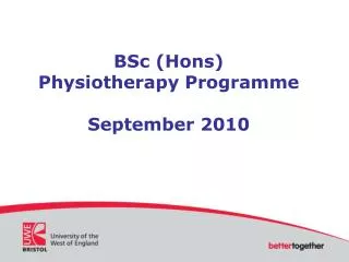 BSc (Hons) Physiotherapy Programme September 2010