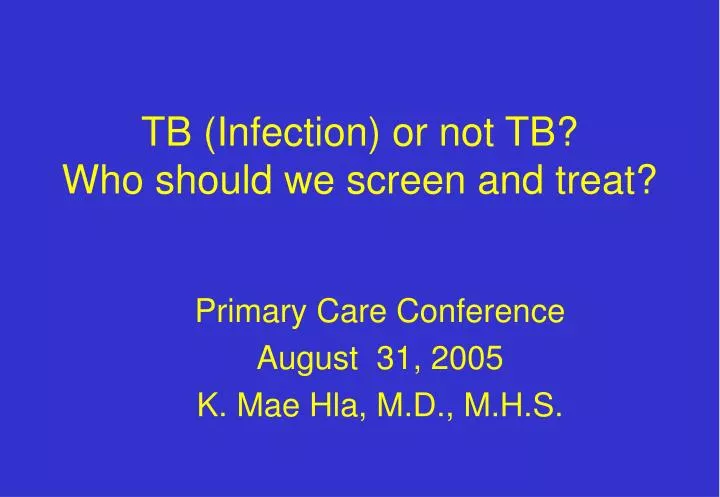 tb infection or not tb who should we screen and treat
