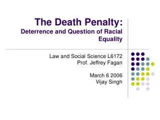 The Death Penalty: Deterrence and Question of Racial Equality