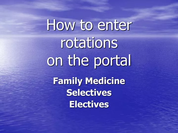 how to enter rotations on the portal