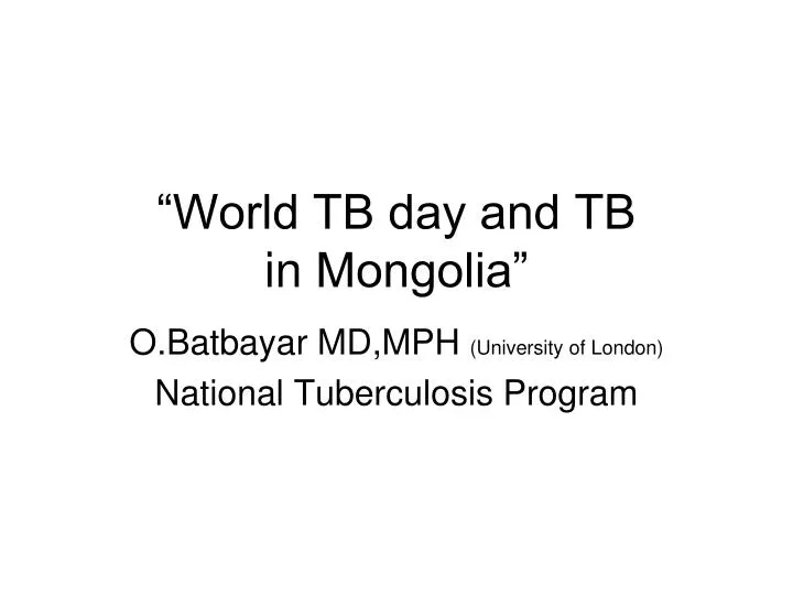 world tb day and tb in mongolia