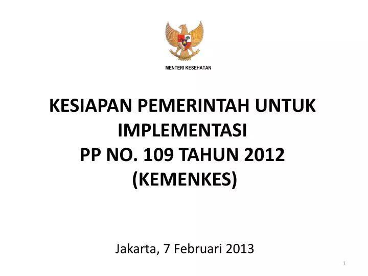 kesiapan pemerintah untuk implementasi p p no 109 tahun 2012 kemenkes