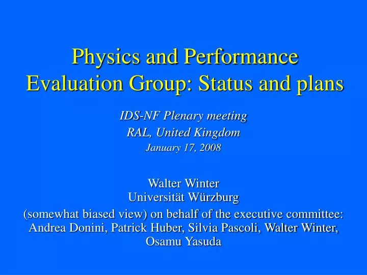 physics and performance evaluation group status and plans