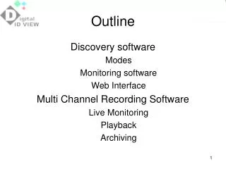 Discovery software Modes Monitoring software Web Interface Multi Channel Recording Software