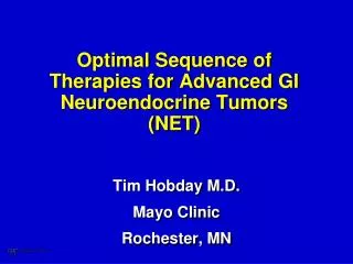 Optimal Sequence of Therapies for Advanced GI Neuroendocrine Tumors (NET)