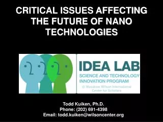 CRITICAL ISSUES AFFECTING THE FUTURE OF NANO TECHNOLOGIES