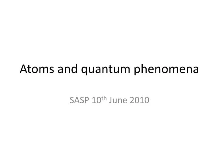 atoms and quantum phenomena