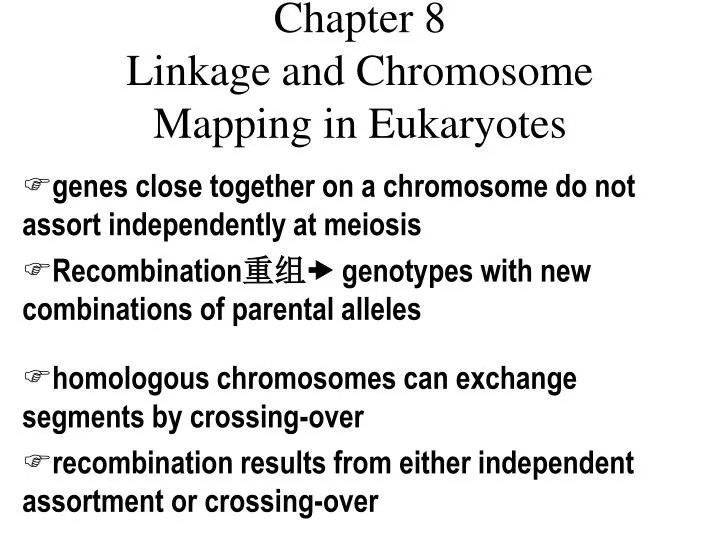 chapter 8 linkage and chromosome mapping in eukaryotes