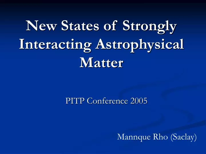 new states of strongly interacting astrophysical matter