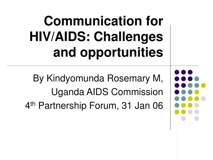 communication for hiv aids challenges and opportunities