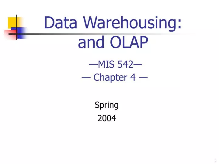 data warehousing and olap mis 542 chapter 4