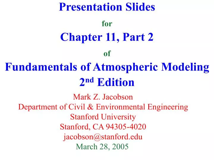 presentation slides for chapter 11 part 2 of fundamentals of atmospheric modeling 2 nd edition