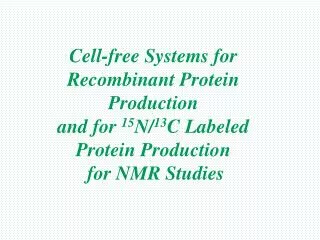 Cell-free Systems for Recombinant Protein Production