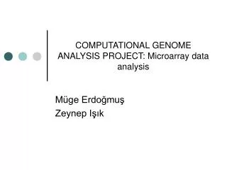 COMPUTATIONAL GENOME ANALYSIS PROJECT: Microarray data analysis