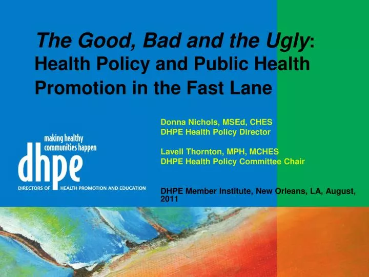 the good bad and the ugly health policy and public health promotion in the fast lane