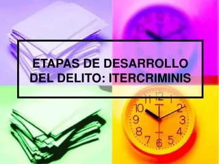 etapas de desarrollo del delito itercriminis