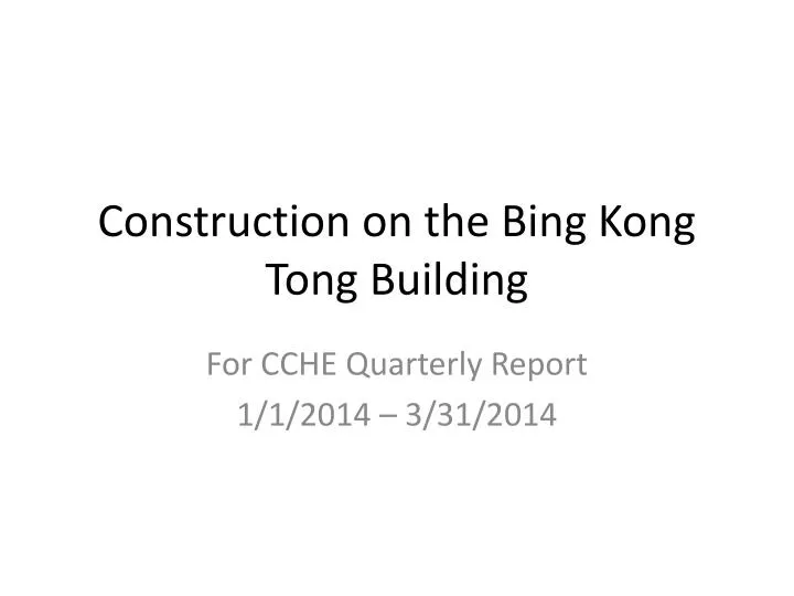 construction on the bing kong tong building