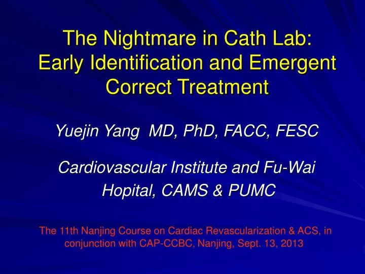the nightmare in cath lab early identification and emergent correct treatment