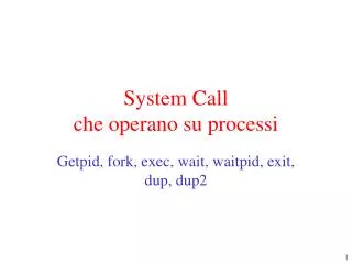 s ystem c all che operano su processi