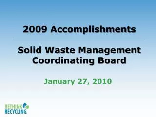 2009 Accomplishments Solid Waste Management Coordinating Board