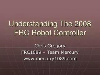 Understanding The 2008 FRC Robot Controller