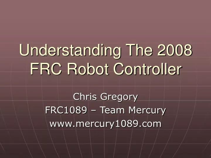 understanding the 2008 frc robot controller