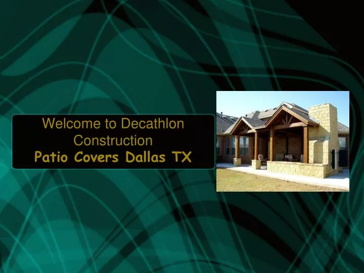 welcome to decathlon construction patio covers dallas tx