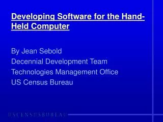 Developing Software for the Hand-Held Computer