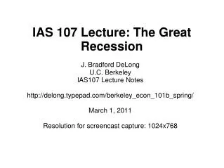 IAS 107 Lecture: The Great Recession