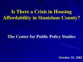 Is There a Crisis in Housing Affordability in Stanislaus County?