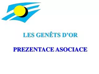 les gen ts d or pre zentace asociace