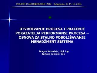 KVALITET U AUTOINDUSTRIJI 2010 - Kragujevac , 1 3 - 14 . 10 . 2010 .