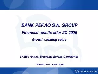 BANK PEKAO S.A. GROUP Financial results after 2 Q 200 6