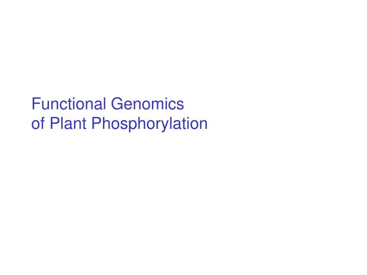 functional genomics of plant phosphorylation