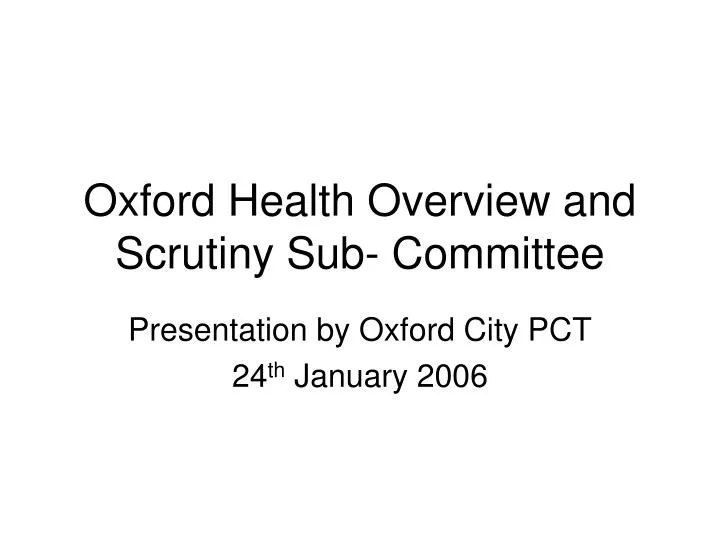 oxford health overview and scrutiny sub committee
