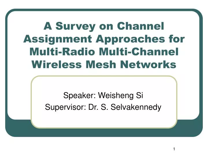 a survey on channel assignment approaches for multi radio multi channel wireless mesh networks