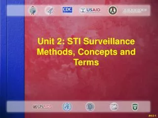 Unit 2: STI Surveillance Methods, Concepts and Terms