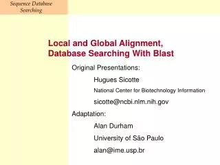 Local and Global Alignment, Database Searching With Blast