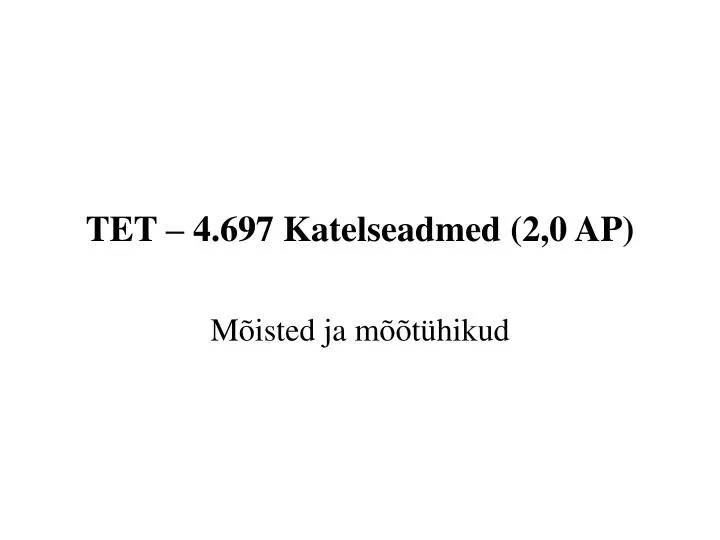 tet 4 697 katelseadmed 2 0 ap