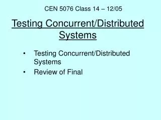 Testing Concurrent/Distributed Systems