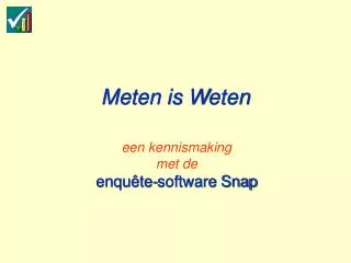 meten is w eten