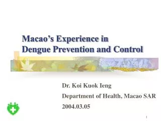 Macao’s Experience in Dengue Prevention and Control