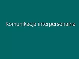 komunikacja interpersonalna
