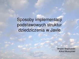 sposoby implementacji podstawowych struktur dziedziczenia w javie