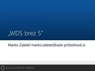wds brez s