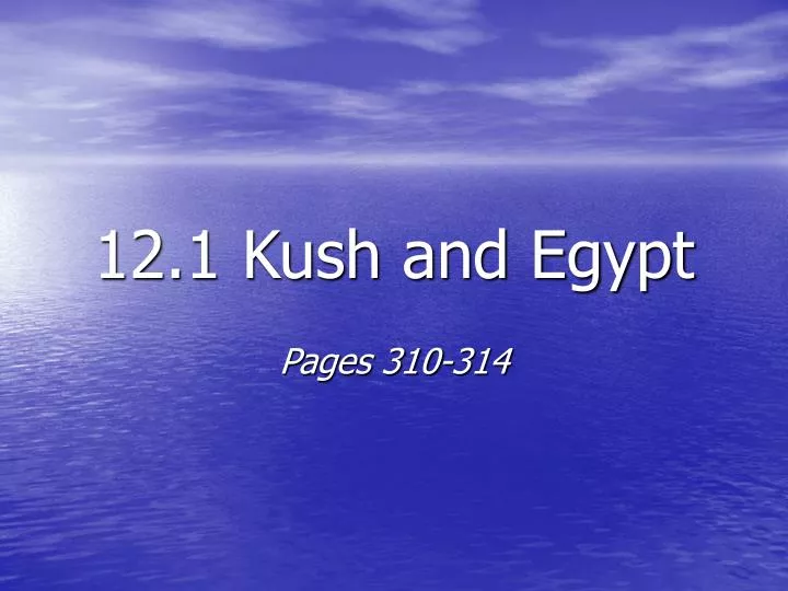 12 1 kush and egypt