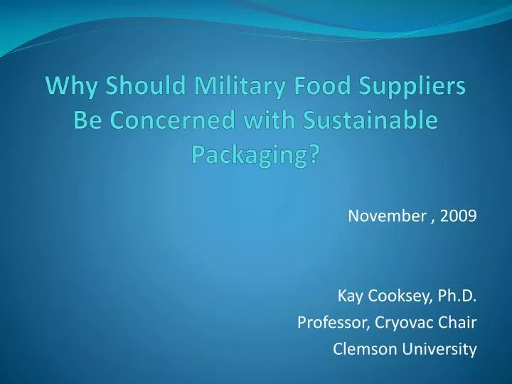 why should military food suppliers be concerned with sustainable packaging