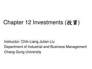 Chapter 12 Investments ( ?? )